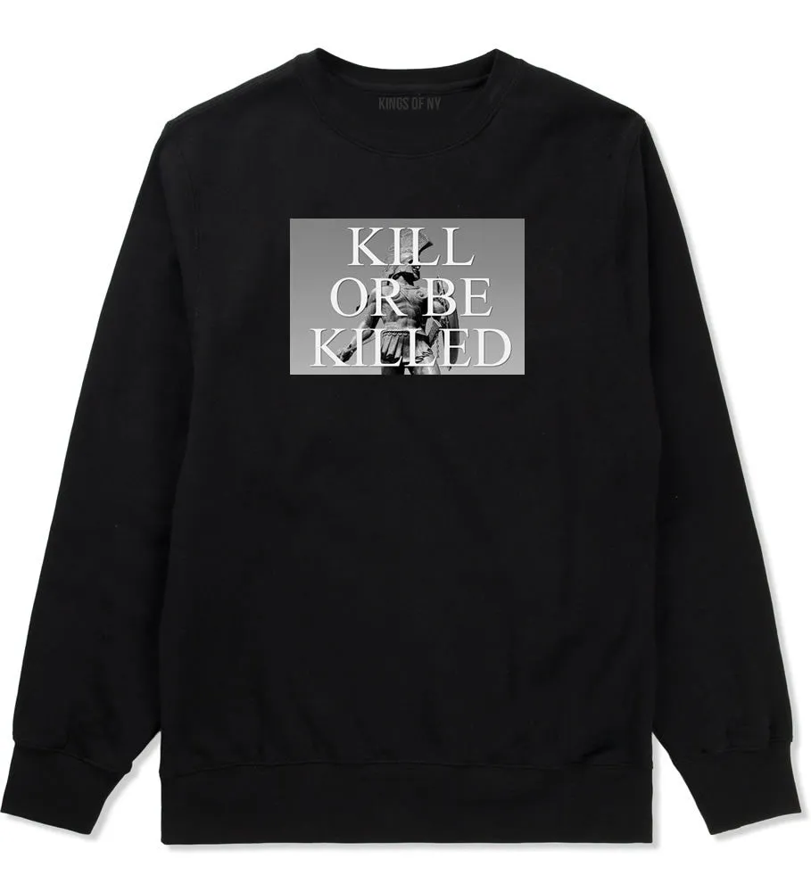 Kill Or Be Killed Boys Kids Crewneck Sweatshirt
