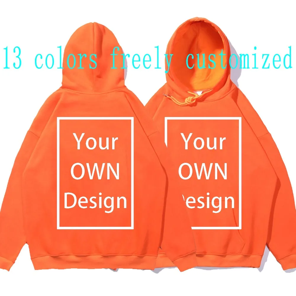 Your OWN Design Brand Logo Picture Custom Men Women DIY Hoodies Sweatshirt  Hoody Clothing