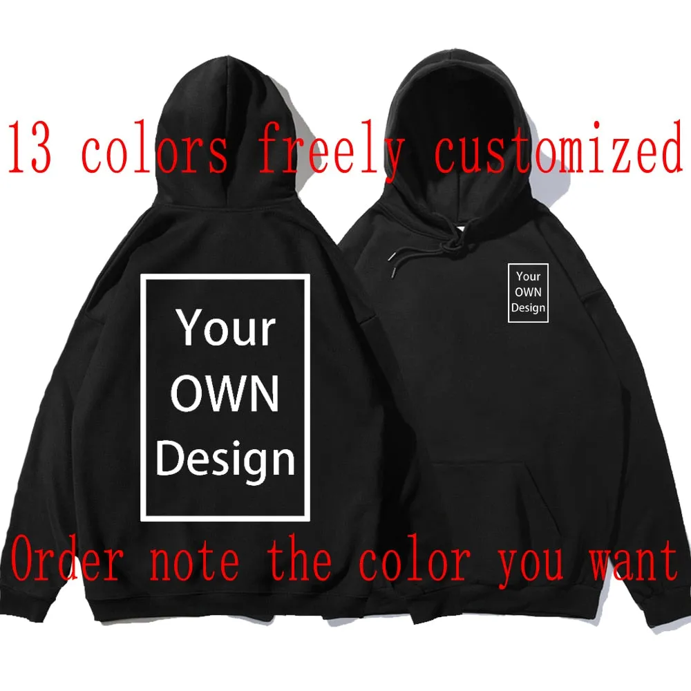Your OWN Design Brand Logo Picture Custom Men Women DIY Hoodies Sweatshirt  Hoody Clothing