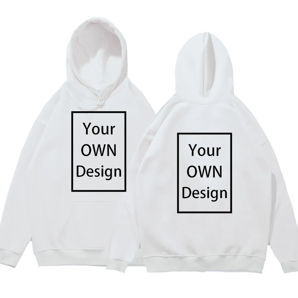 Your OWN Design Brand Logo Picture Custom Men Women DIY Hoodies Sweatshirt  Hoody Clothing