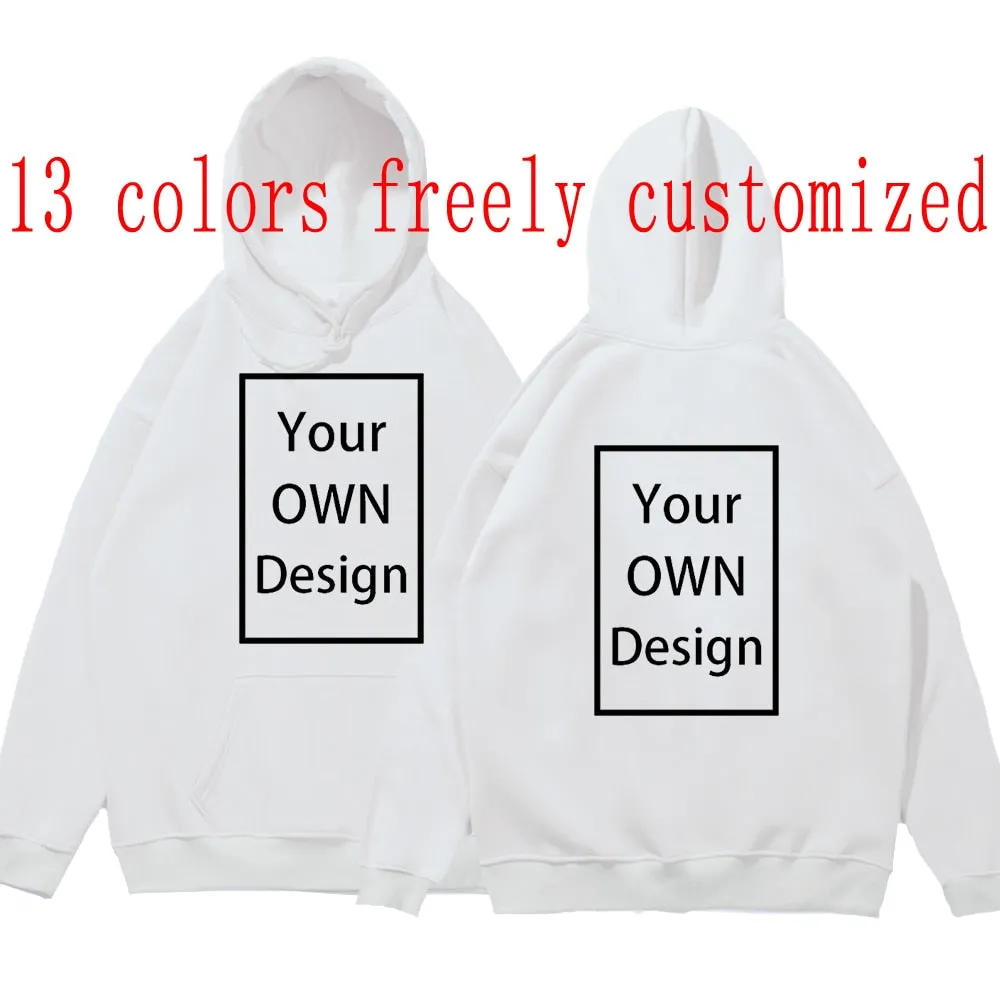 Your OWN Design Brand Logo Picture Custom Men Women DIY Hoodies Sweatshirt  Hoody Clothing