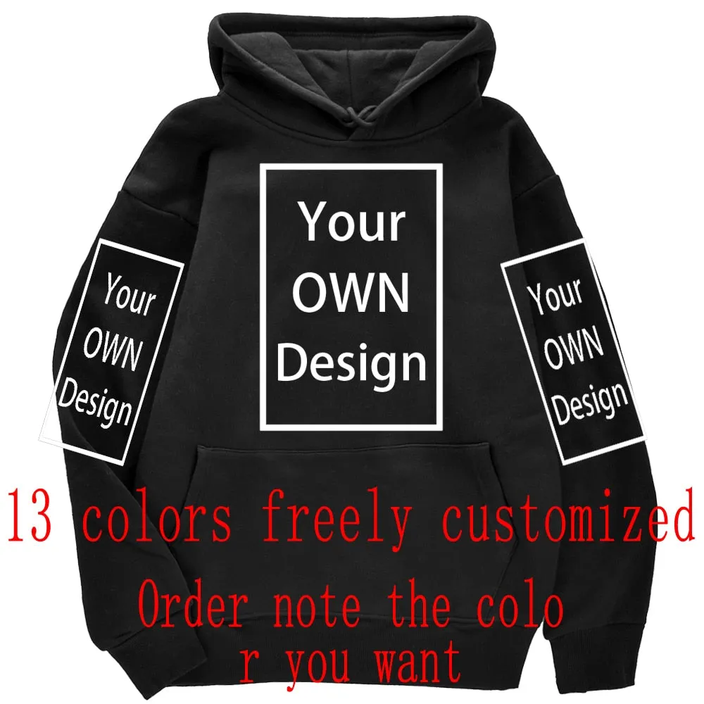 Your OWN Design Brand Logo Picture Custom Men Women DIY Hoodies Sweatshirt  Hoody Clothing