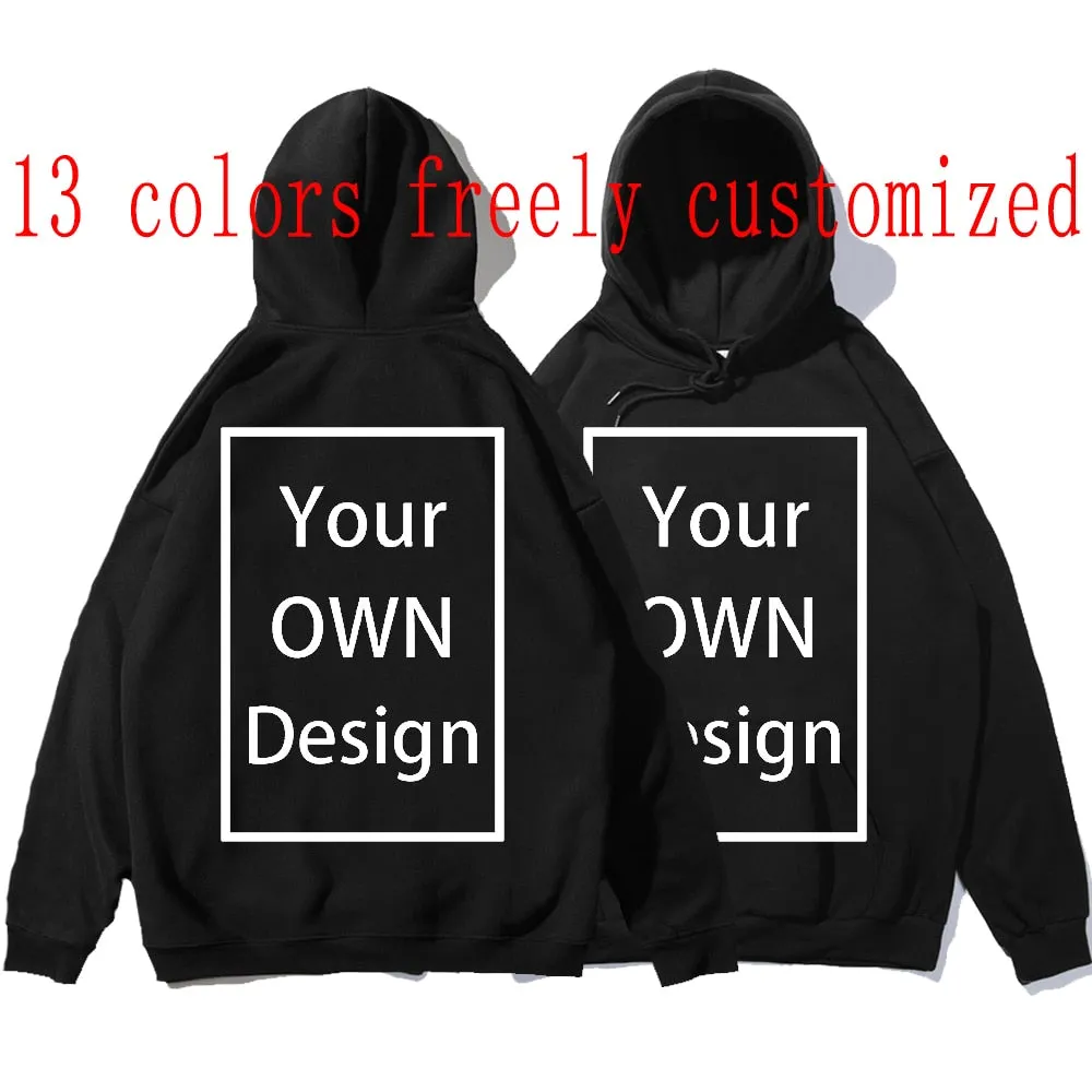 Your OWN Design Brand Logo Picture Custom Men Women DIY Hoodies Sweatshirt  Hoody Clothing